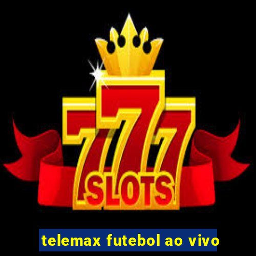 telemax futebol ao vivo